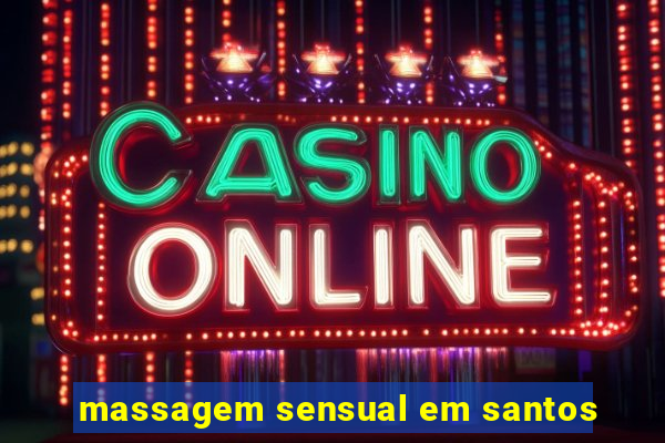 massagem sensual em santos